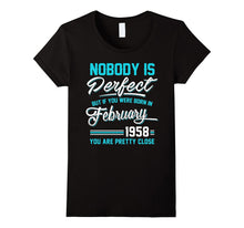Nobody Is Perfect February 1958 T-Shirt 60th Birthday
