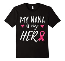 My Nana Is My Hero Pink Ribbon Breast Cancer Awareness Shirt