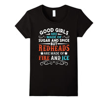 Redheads Are Made of Fire and Ice Woman T Shirt Red Head