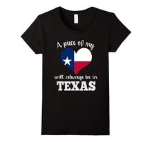 A Piece of My Heart Will Always Be in Texas Shirt Flag