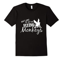 Flying Monkeys T Shirt - Don't Make Me Get My Flying Monkeys