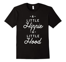 Funny T-Shirt 'A Little Hippie a Little Hood'