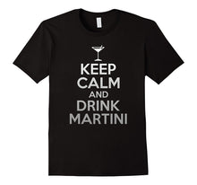 Keep Calm and Drink Martini T-Shirt - Funny Drinking Tee