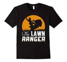 The Lawn Ranger - Funny Mowing T-Shirt