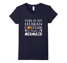 My Human Costume MERMAID Shirt Gift Halloween Funny