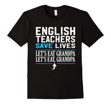 Gift Funny English Teachers Save Lives T-Shirt
