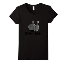 How I Roll - Funny Bowling T-Shirt - Bowl Lover Gift Shirt