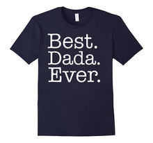 Best Dada Ever - Special Gift for Your Grandpa T Shirt