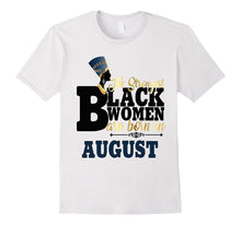Strongest Black Women Born August Birthday Shirt Nefertiti