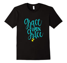 Pretty Christian Shirt Grace Upon Grace Mom Wife Daughter