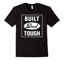 Mens Built Dad Tough T-Shirt | Father's Day Gift Tee