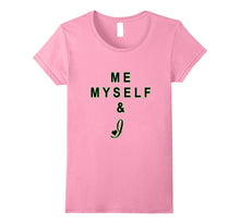 Me Myself and I Love T Shirt