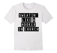 Sweating Like a Hooker in Church - Funny Fitness Shirt
