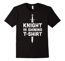 "Knight in Shining T-Shirt" Funny Renaissance Faire T-Shirt