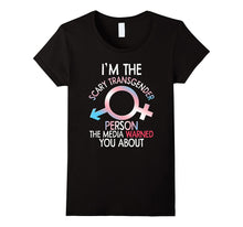 Funny Im the Scary Transgender Person T-Shirt Bi Gay Pride