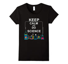 Keep Calm and Do Science T-Shirt