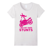 I Do My Own Stunts Funny Stuntman Fly Off Motorcycle T-Shirt