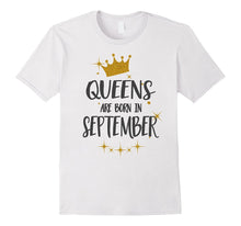 Queens Are Born in September - Birthday T-Shirt Gift