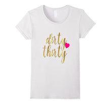 30th Birthday Shirt Gift Gold Dirty Thirty 30 Pink Heart