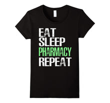 Eat Sleep Pharmacy Repeat T-Shirt Cool Pharmacist Gift Shirt