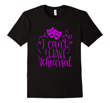 Funny Theater Shirt Sorry I Can't I Have Rehearsal Plum