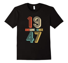 Awesome Since 1947 T-Shirt 70 Yrs Old Bday 70th Birthday Tee