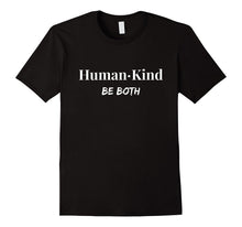 Human+Kind Be Both T-Shirt | Love, Equality, Peace, & Unity