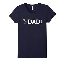 3(Dad) Father of Three - Funny Dad3 Father's Day T-Shirt