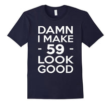 59 Years Old Look Good-59th Birthday Gift Ideas for Her/Him