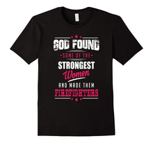 God Made Firefighters Profession Women Tee Shirt