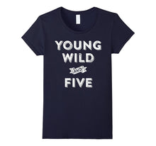 5th Birthday Shirt Boy - Young Wild and Five T-Shirt