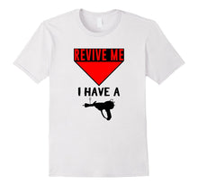 Revive Me I Have a Ray Gun T-Shirt