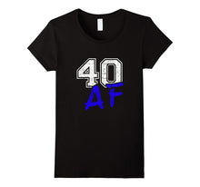 40 AF 40th Birthday T-Shirt