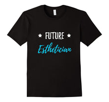 Future Esthetician T-Shirt Funny Beautician Gift Shirt