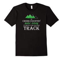 If Cross Country Was Easy It Would Be Called Track Shirt