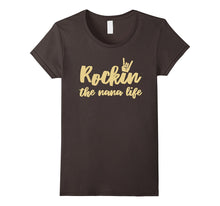 Rockin the Nana Life Funny Grandma T-Shirt