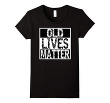 Old Lives Matter Funny Old People Retired Age Shirt