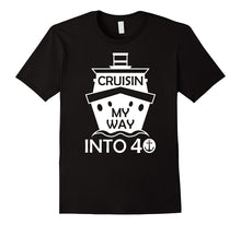 40th Birthday T-Shirt Cruisin My Way Into 40 Bday Gift Funny