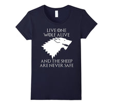 Live One Wolf Alive and the Sheep Are Never Safe Shirt