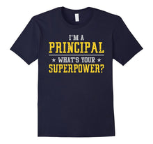 I'm a PRINCIPAL What's Your Superpower T-Shirt