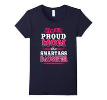 Proud Mom of a Smartass Daughter T-Shirt