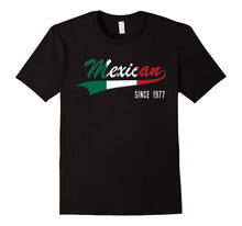 40th Birthday Gift Shirt Mexican Since 1977 40 Years Old