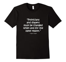 Politicians Are Like Diapers T-Shirt for Men and Women.