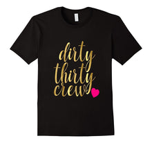 30th Birthday Shirt Gold Dirty Thirty Crew 30 Pink Heart BFF