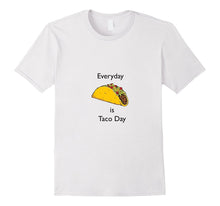 Everyday Is Taco Day