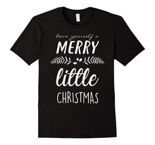 Have Yourself a Merry Little Christmas | Cute Xmas Tee