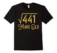 21st Birthday Gift 21 Years Old Square Root of 441 T-Shirt