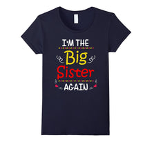 I'm the Big Sister Again T-Shirt Novelty Gift