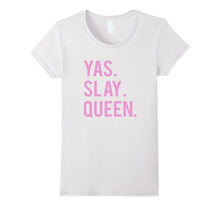 Cute Yas Slay Queen Quote Girls T-Shirt