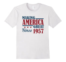 Making America Great Since 1957 60th Birthday Gift T Shirt